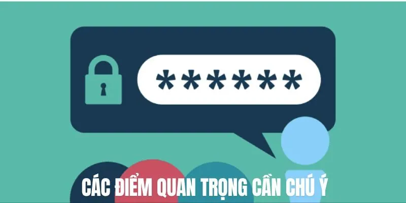 Các điểm quan trọng cần chú ý