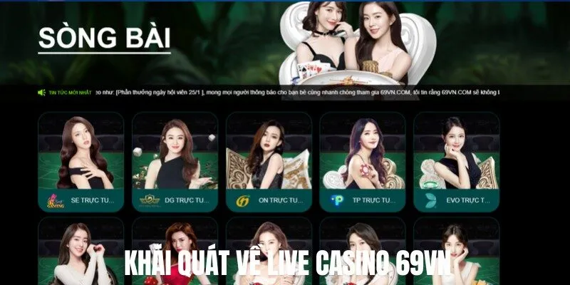 Khái quát về Live Casino 69VN